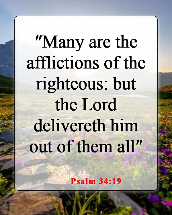 Bible Verses About Uprooting What The Devil Has Planted (Psalm 34:19)
