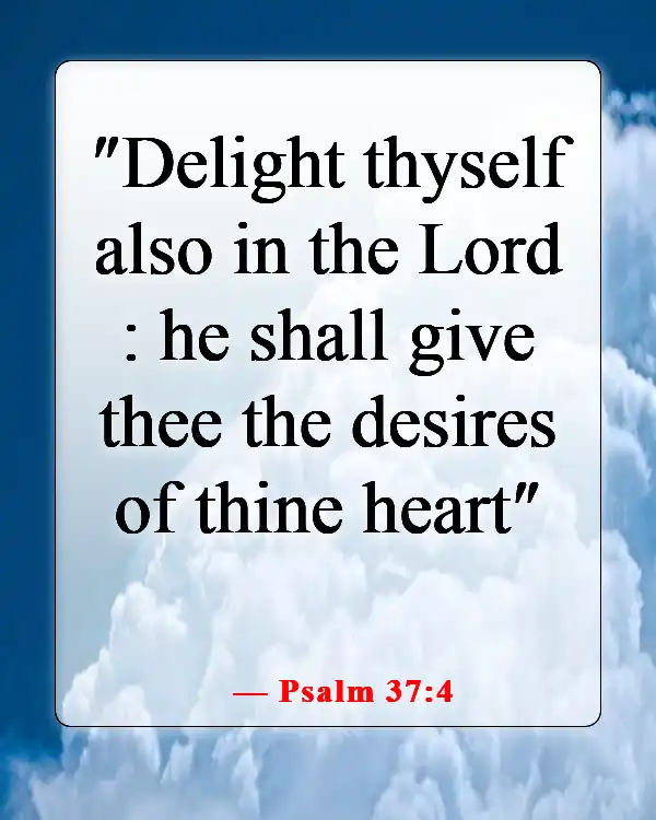 Bible Verses About Being Excited For The Future (Psalm 37:4)