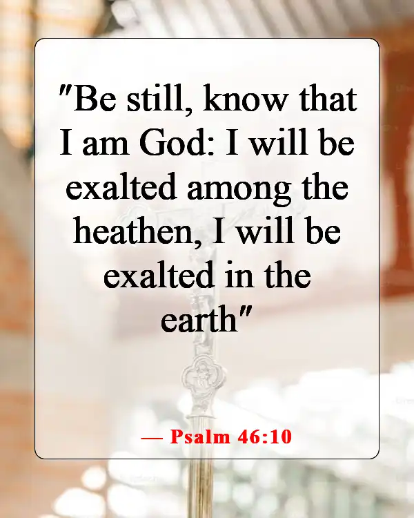 Bible Verses About Being Excited For The Future (Psalm 46:10)