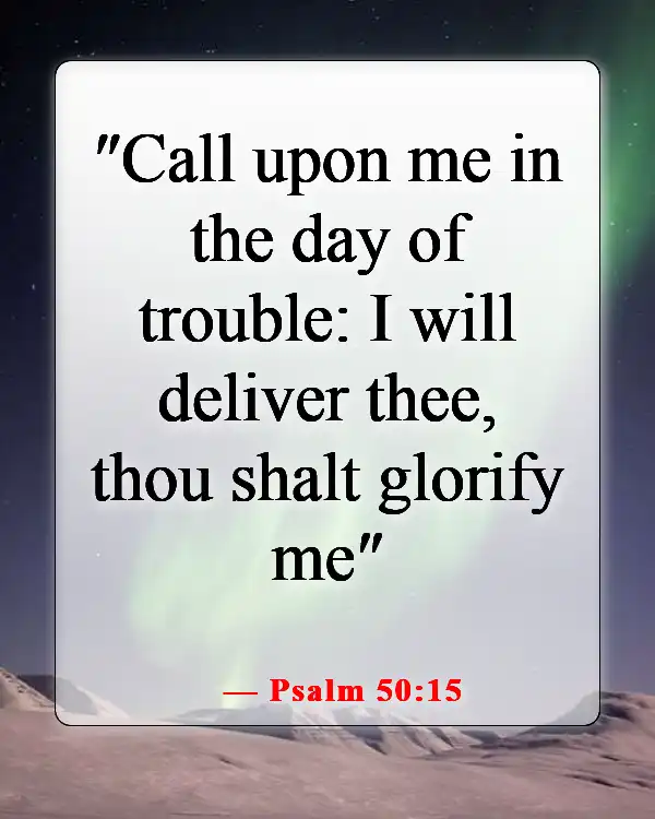 Encouraging Bible Verses About Lifting Others Up In Prayer (Psalm 50:15)
