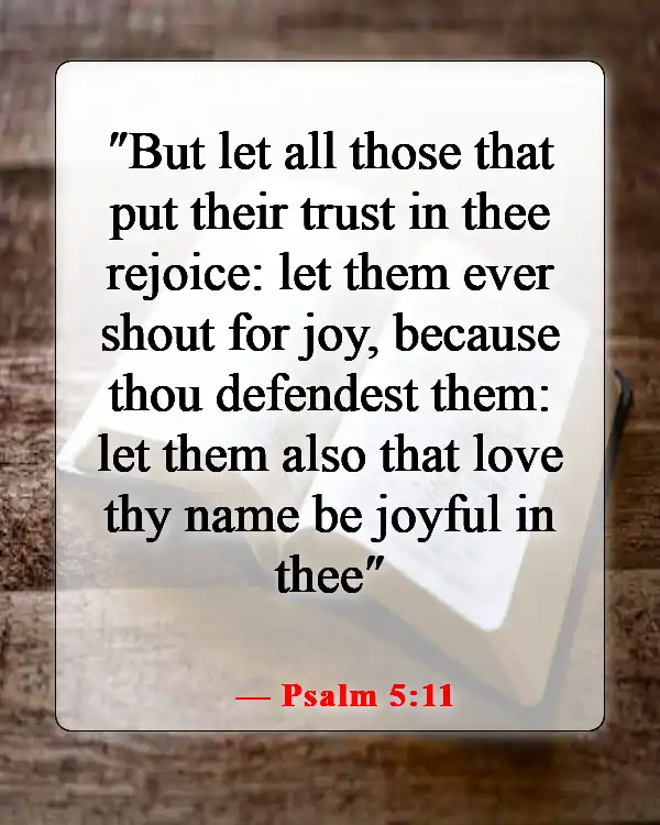 Bible Verses About Smiling And Being Happy (Psalm 5:11)