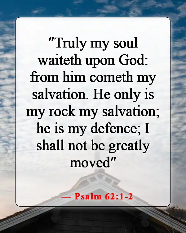 Bible Verses For When You Feel Like Your Lifes Falling Apart (Psalm 62:1-2)