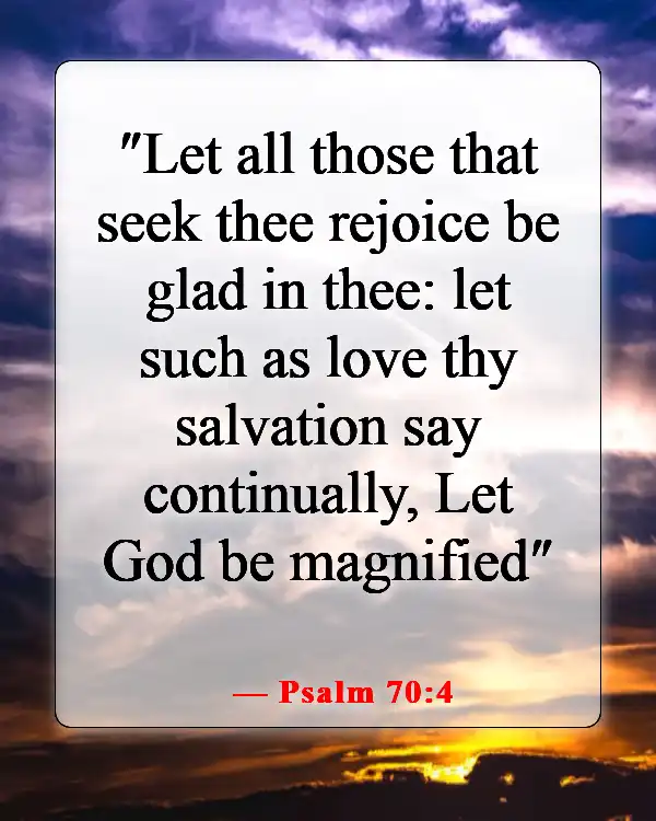 Bible Verses About Excitement For God (Psalm 70:4)