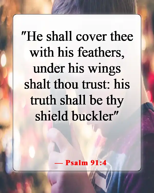 Bible Verses To Keep Negative Energy Away (Psalm 91:4)
