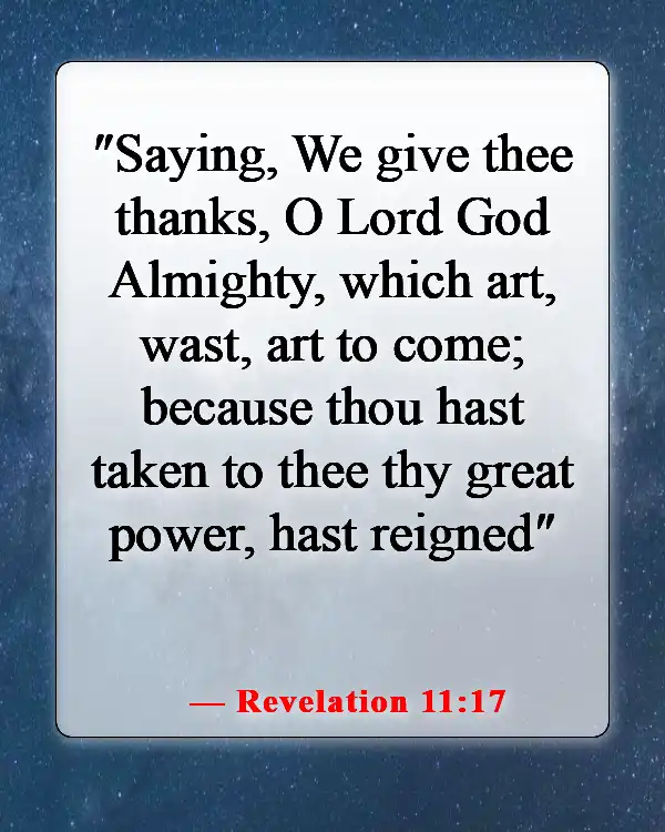 Powerful Bible Verses About Appreciation And Gratitude To God (Revelation 11:17)