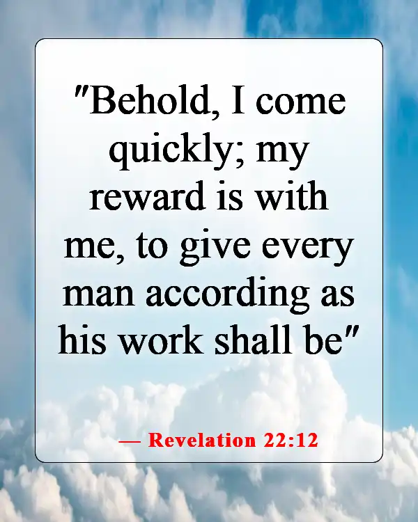 Bible Verses About What Will Happen In The Last Days (Revelation 22:12)