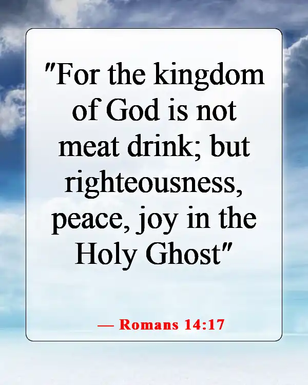 Bible Verses About Smiling And Being Happy (Romans 14:17)