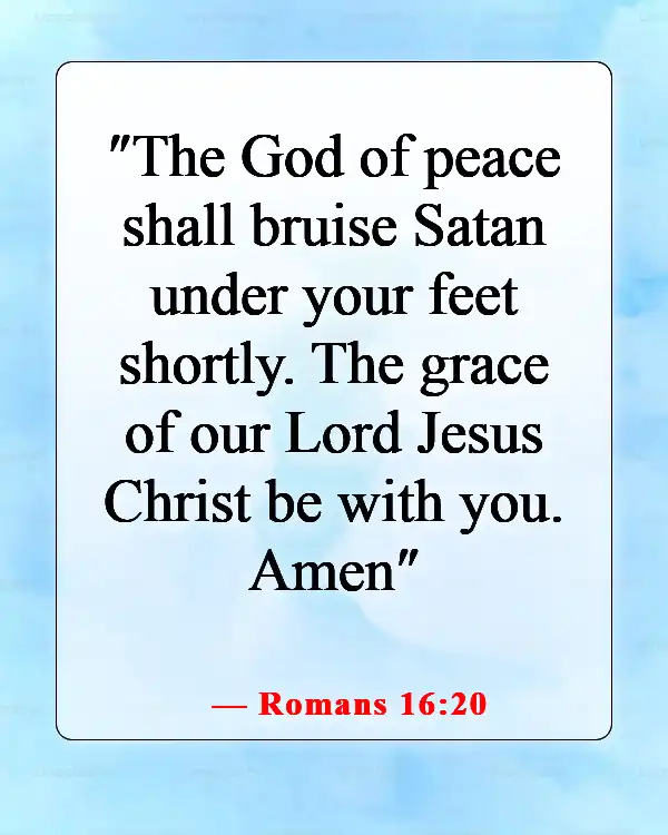 Bible Verses About Uprooting What The Devil Has Planted (Romans 16:20)