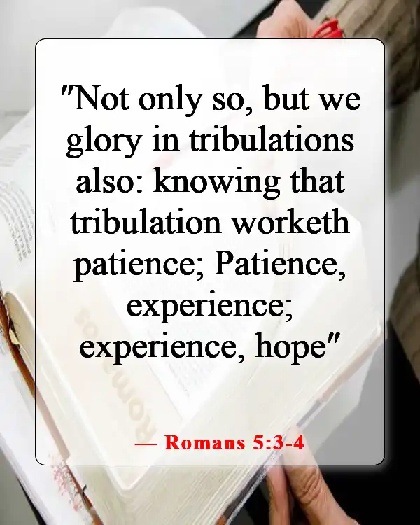 Bible Verse For Having A Bad Day At Work (Romans 5:3-4)