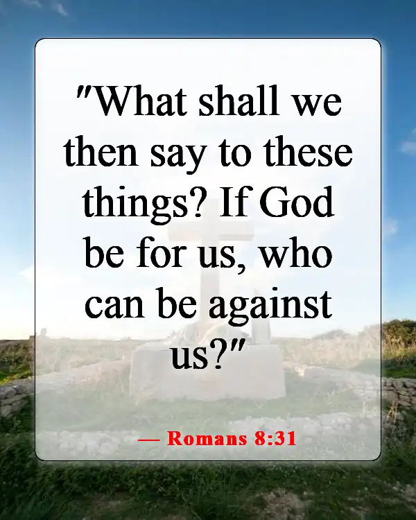Bible Verses For When Nothings Going Right (Romans 8:31)