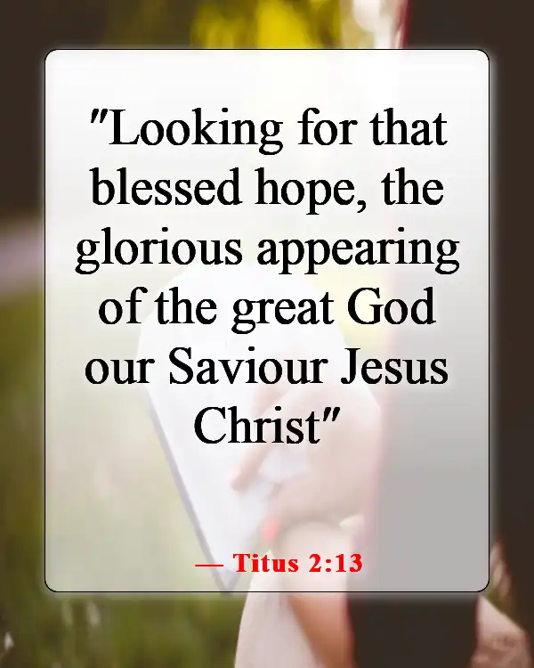 Bible Verses About Being Excited For The Future (Titus 2:13)