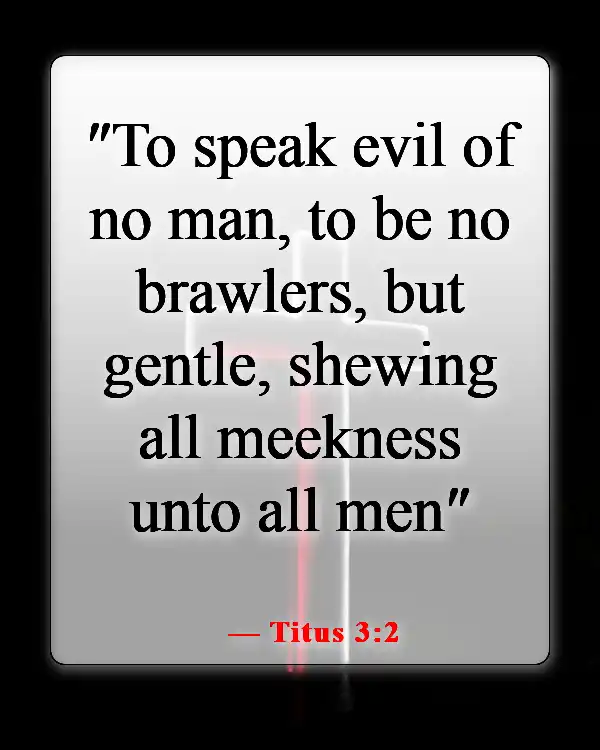 Bible Verses About Keeping Your Mouth Shut (Titus 3:2)