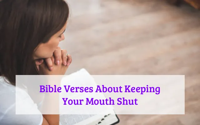 Bible Verses About Keeping Your Mouth Shut