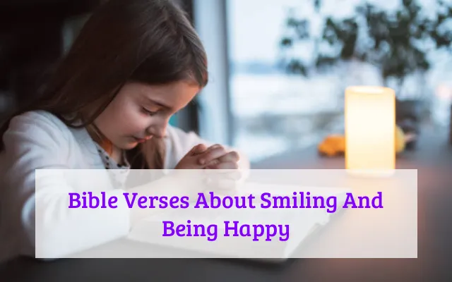 Bible Verses About Smiling And Being Happy